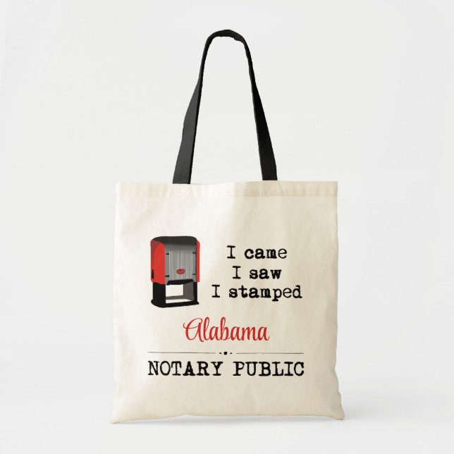Came Saw Stamped Notary Public Alabama Tote Bag (Front)