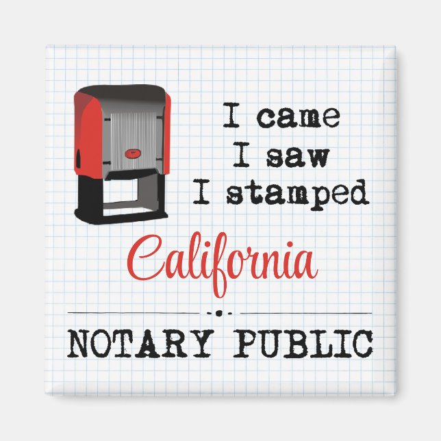 Came Saw Stamped Notary Public California Magnet (Front)