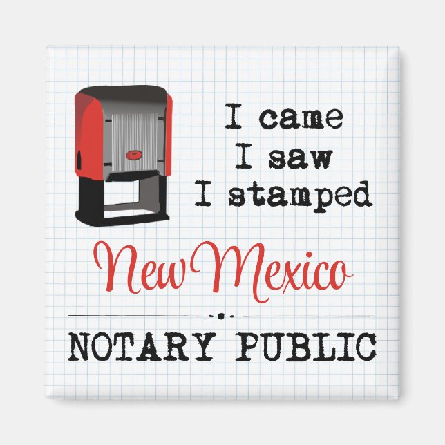 Came Saw Stamped Notary Public New Mexico Magnet (Front)