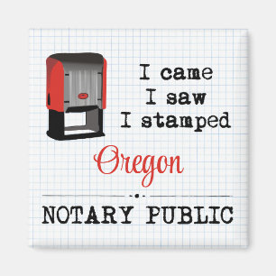 Came Saw Stamped Notary Public Oregon Magnet