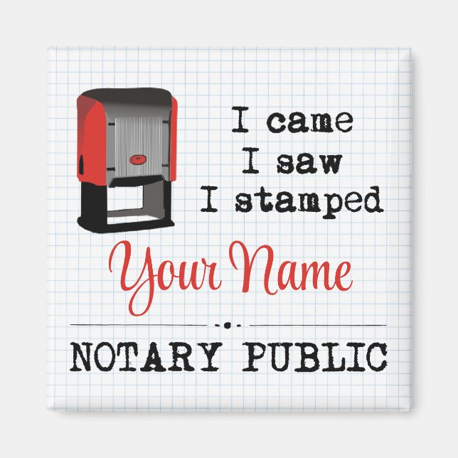 Came Saw Stamped Notary Public Stamp Customised Magnet (Front)