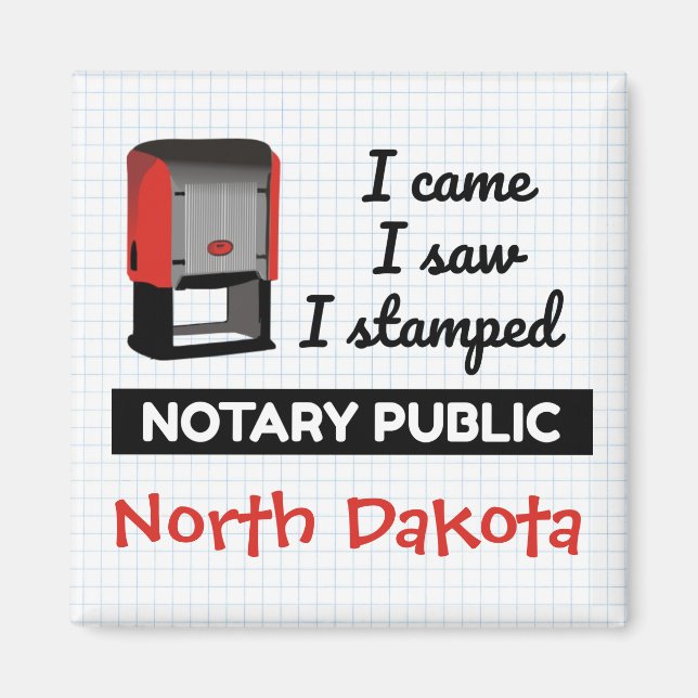Came Saw Stamped Notary Public Stamp North Dakota Magnet (Front)