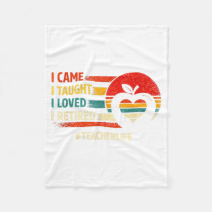 Came Taught Loved Retired Funny Teacher Retirement Fleece Blanket