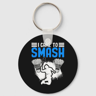 Came To Smash Shuttle Sport Hobby Badminton Player Key Ring