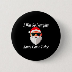 Came Twice Christmas Funny Naughty Dirty Raunchy G 6 Cm Round Badge