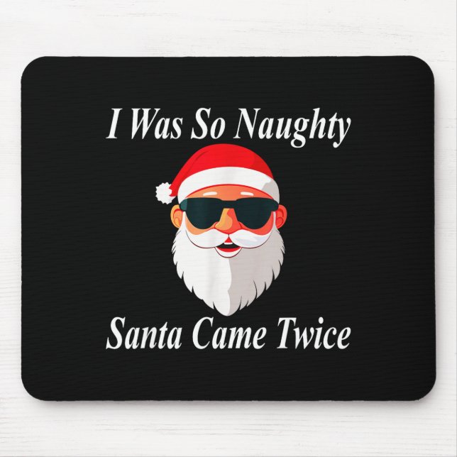 Came Twice Christmas Funny Naughty Dirty Raunchy G Mouse Pad (Front)