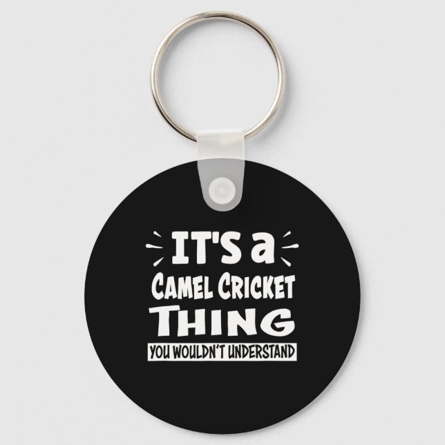 Camel Cricket Thing You Wouldn't Understand Aninal Key Ring (Front)