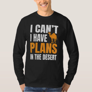 Camel Fan Quote For A Dromedary T-Shirt
