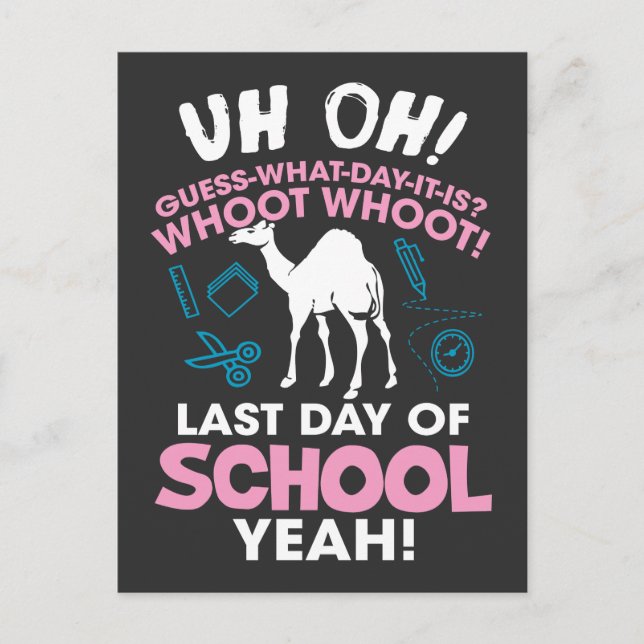 Camel Guess What Day It Is Last Day Of School Postcard (Front)