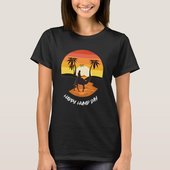 Camel Must Be Hump Day Retro Hump Day Camel T-Shirt (Front)