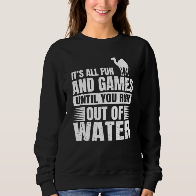 Camel  Quote For A Dromedary Fan Sweatshirt (Front)