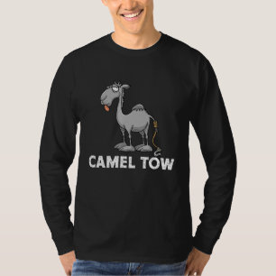 Camel Tow Tow Truck Driver Humourous Gag T-Shirt