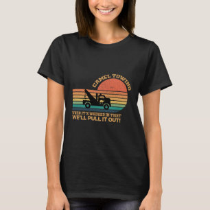 Camel Towing Retro Adult Humour Saying Funny Hallo T-Shirt