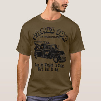 Camel Towing Shirt Tow Truck Adult Humour Camel To