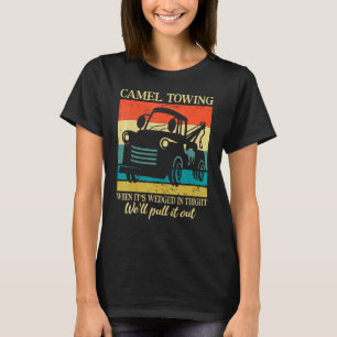 Camel Towing Truck Adult Humor Retro Tow Truck 1 T-Shirt