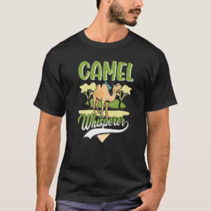 Camel Whisperer T-Shirt
