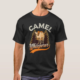 Camel Whisperer T-Shirt