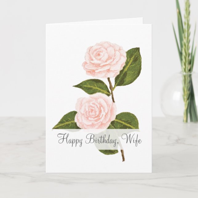 Camellias In Bloom Wife Birthday Card (Front)