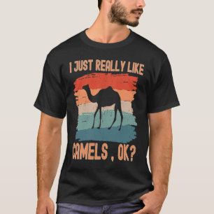 Camels I just Really Like Camels Ok T-Shirt