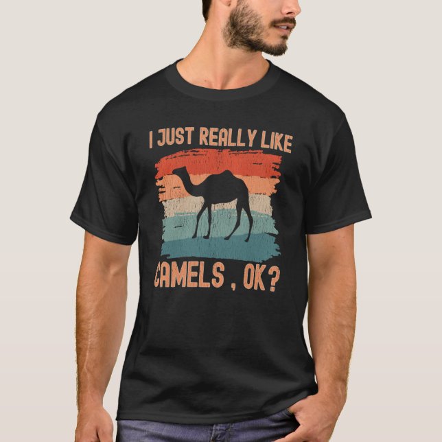 Camels I just Really Like Camels Ok T-Shirt (Front)