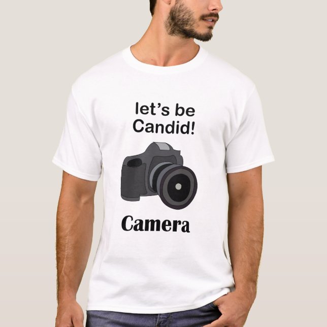 Camera Lover Candid Photographer T-Shirt (Front)