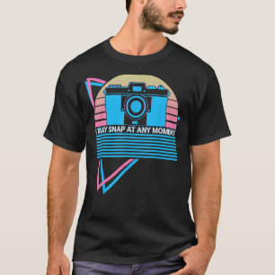 Camera Photography Photographer I May Snap At Any  T-Shirt