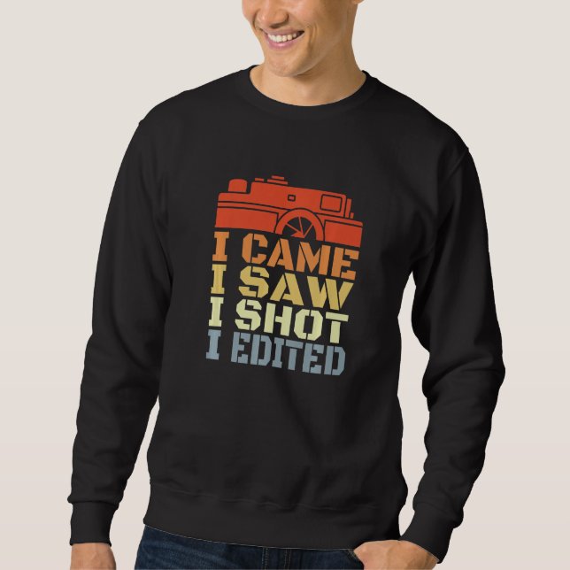 Camera Routine Motivational Photographer Quote  Sweatshirt (Front)