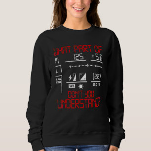 Camera Setup Photography Photographer Sweatshirt