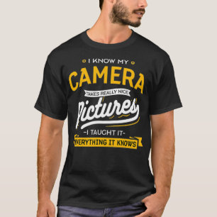 Camera Takes Really Nice Pictures - Funny Photogra T-Shirt