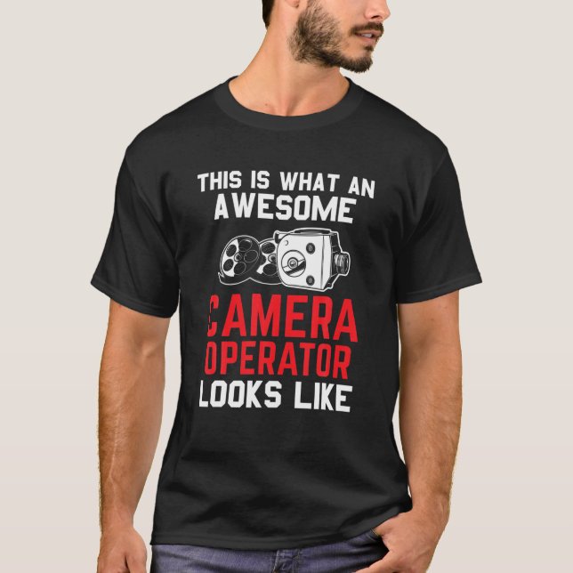 Cameraman Saying Camera T-Shirt (Front)