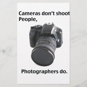 Cameras don't shoot people stationery