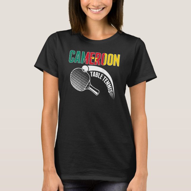 Cameroon Table Tennis  Cameroonian Ping Pong Suppo T-Shirt (Front)