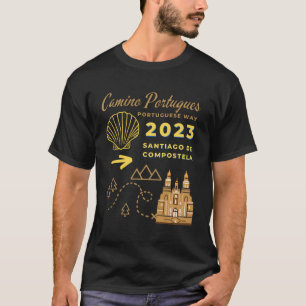Camino Portugues Portuguese Way 2023 Santiago De C T-Shirt