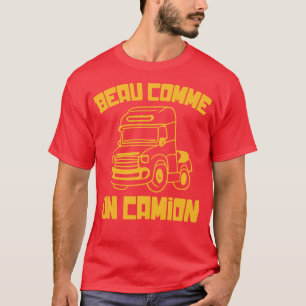 camion routier citation T-Shirt