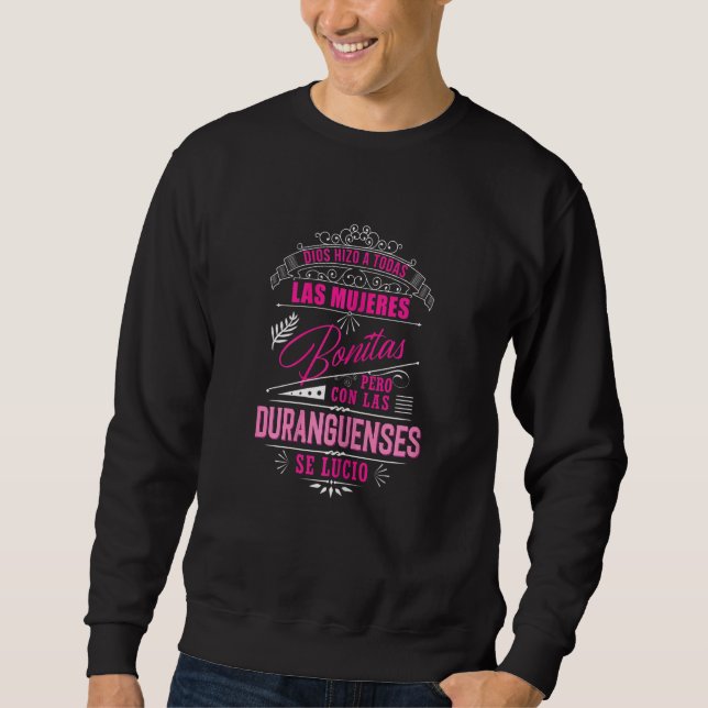 Camisa De Mujer Duranguense De Durango Mexico Sweatshirt (Front)