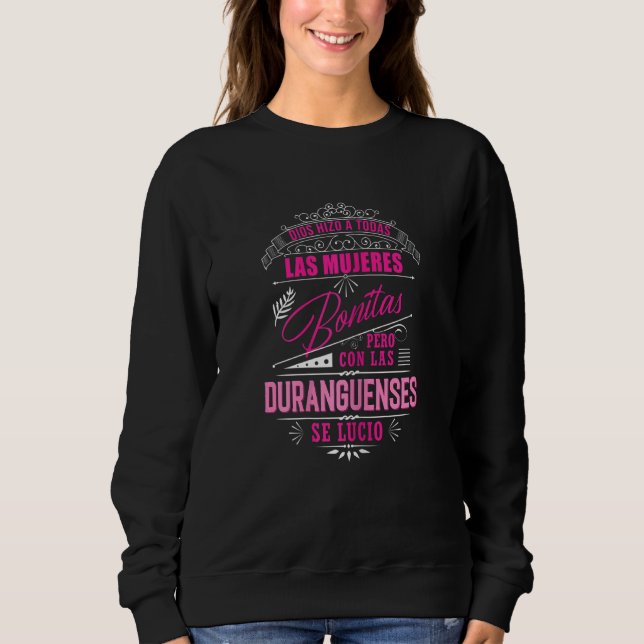 Camisa De Mujer Duranguense De Durango Mexico Sweatshirt (Front)
