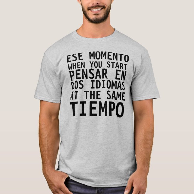 Camisa Graciosa - Ese Momento When - FUNNY T Shirt (Front)