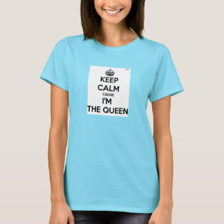 Camisa keep calm cause i'm the queen T-Shirt