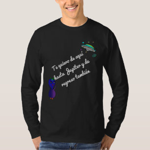 Camisa manga larga, de aquí hasta Jupíter T-Shirt