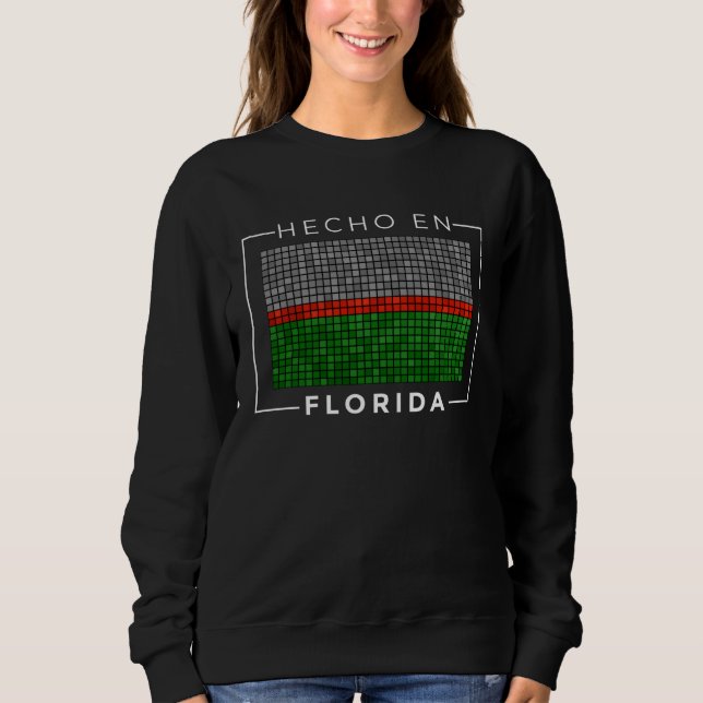 Camisas de Puerto Rico Hecho En Florida City Sweatshirt (Front)