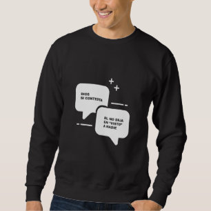 Camisetas Cristianas Modernas Dios Si Contesta Sweatshirt