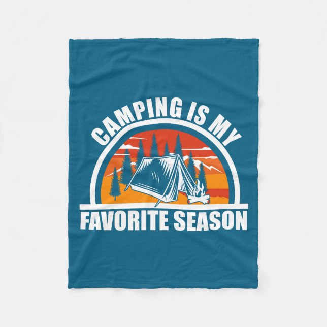 Camng Is My Favorite Season Funny Camper Slogan  Fleece Blanket (Front)