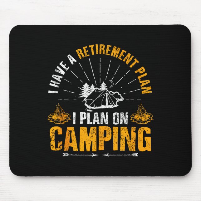 Camng Retirement Gift Funny Quote Outdoor Retired  Mouse Pad (Front)