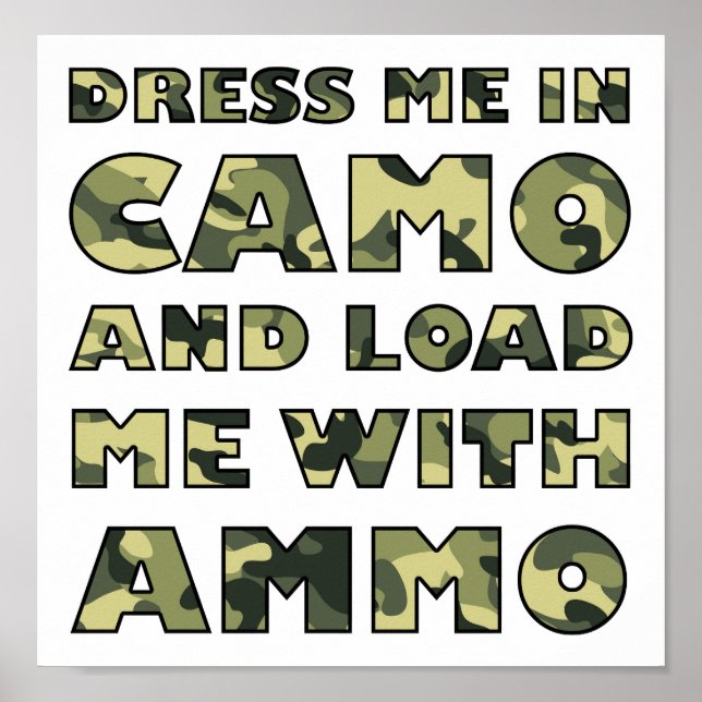 Camo and Ammo Funny Hunting Poster (Front)