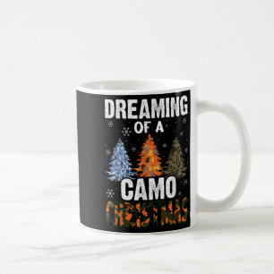 Camo Christmas Trees For Men Dreaming Of Camo Chri Coffee Mug