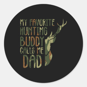 Camo Favourite Hunting Buddy Calls Me Dad Deer Hun Classic Round Sticker