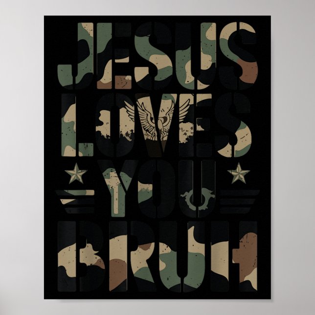 Camo Jesus Loves You Bruh Camouflage Christian Tee Poster (Front)