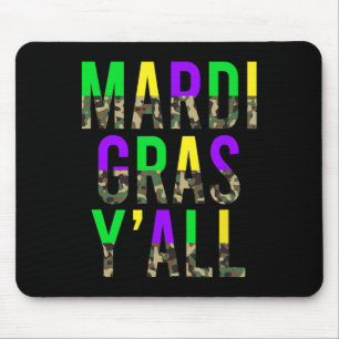 Camo Mardi Gras Y'all Camouflage Mardi Gras Party Mouse Pad