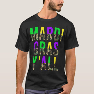 Camo Mardi Gras Y'all Camouflage Mardi Gras Party T-Shirt