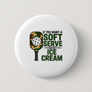 Camo pickleball paddle if want a soft serve dad 6 cm round badge